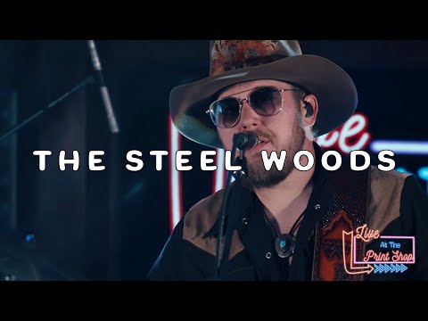 The Steel Woods - Full Episode (Live at the Print Shop)