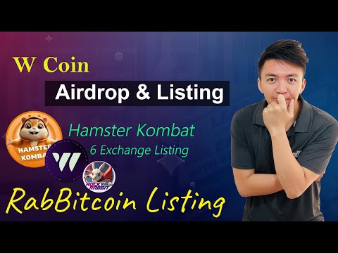 W Coin Airdrop & Listing Confirmed | Hamster Kombat 6 Exchange Listing Done | RabBitcoin Listing