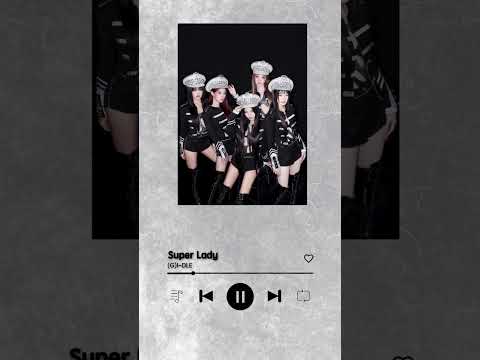 (여자)아이들((G)I-DLE)  《Super Lady 》｜♾️一小時循環播放1 Hour Loop 1시간 연속 듣기♾️｜舒華 雨琦 薇娟 Minnie 小娟｜2 two #shorts