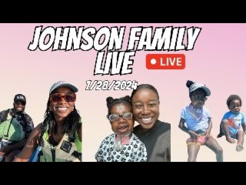 WE ARE BACK! JOHNSON FAMILY LIVE |7|28|2024