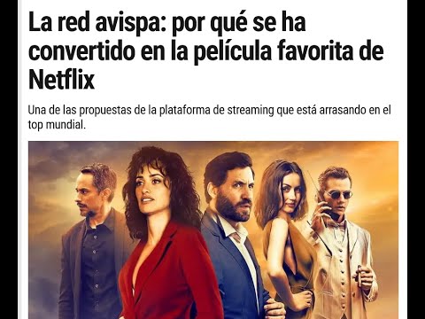 El tiro por la culata: el boicot al film "La Red Avispa" disparó su record en Netflix