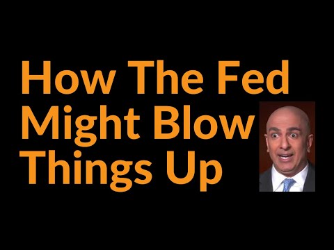 Here's How The Fed Might Blow Things Up