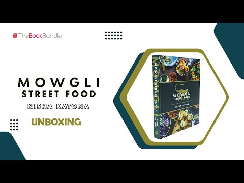 Mowgli Street Food Stories and recipes by Nisha Katona Hardback