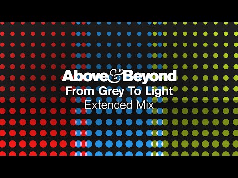 Above & Beyond - From Grey To Light (Extended Mix)