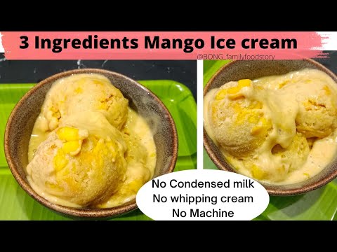 Mango ice cream | 3 ingredient,Creamy, No Ice crystals | Natural Mango ice cream- ice cream- Eggless