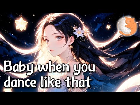 Baby when you dance like that『Baby when you dance like that, World spins fast don't look back』【動態歌詞】