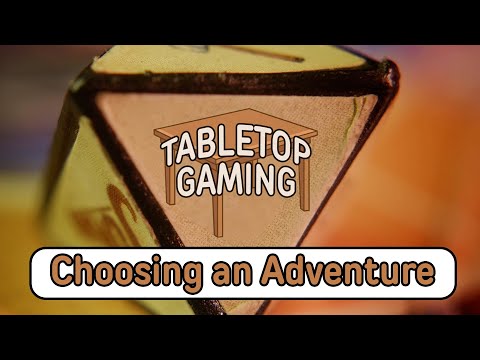 Tabletop Gaming: Choosing an Adventure