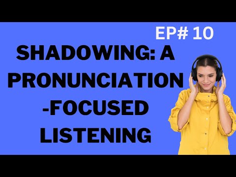 EP#10: Shadowing: American English Listening and Speaking Practice