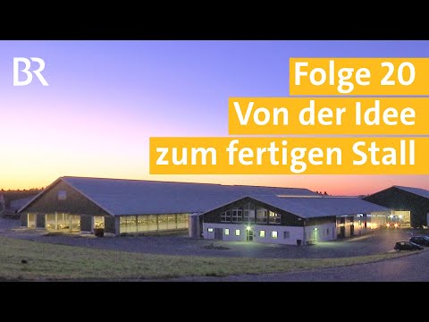 Stallgeschichten Folge 20: Rückblick: Wie ein Tierwohl-Stall für 580 Kühe entsteht | Unser Land | BR