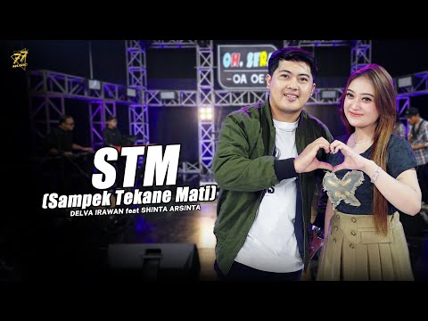 DELVA IRAWAN Feat. SHINTA ARSINTA - STM (Sampek Tekane Mati) | Ft. OM SERA ( Official Music Video )