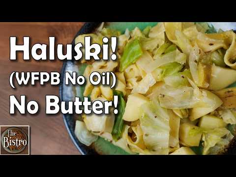 Haluski -EASY Potato, Cabbage & Noodles Recipe (WFPB No Oil)