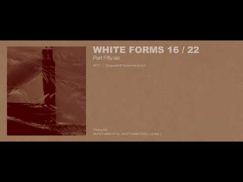 A.G - White Forms 16 / 22 : Part Fifty-six (Excerpt w/ Cover Art)