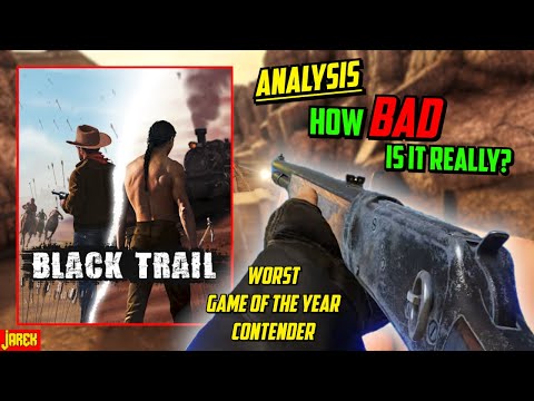 Analysis: How BAD Is Black Trail Really? (Worst Game Of The Year Contender)