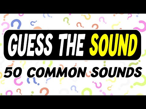 Guess the Sound Quiz | 50 Common Sounds to Guess