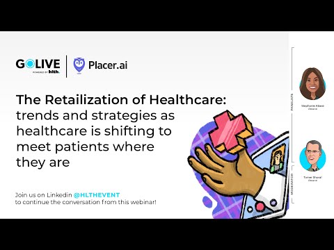 GoLive Webinar: The Retailization of Healthcare