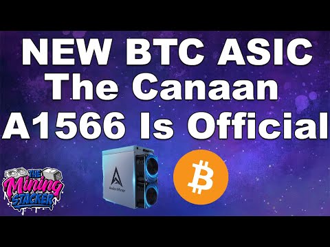 NEW BTC ASIC The Canaan A1566 Bitcoin Miner Is Official ! We Have The Specs and Price ,Let's Compare