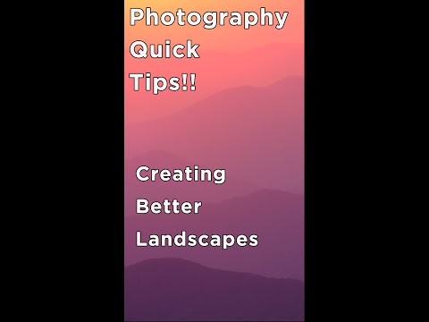 Photography Quick Tips! How to create more powerful and visually striking landscape photos.