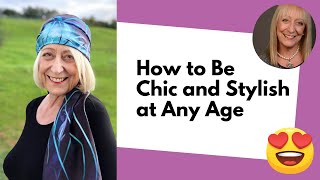 Forget What THEY Say About Fashion Over 50... How to Be Chic and Stylish at Any Age