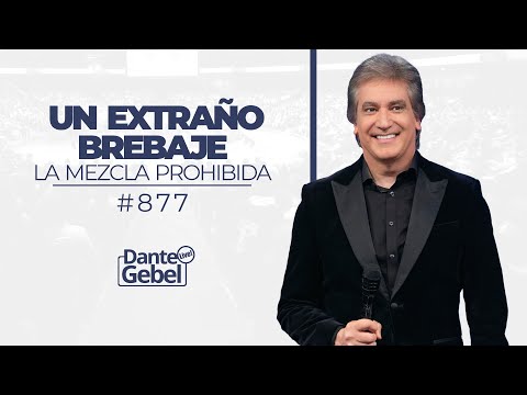 Dante Gebel #877 | Un extraño brebaje (La mezcla prohibida)