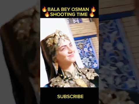 BALA BEY OSMAN (SHOOTING TIME) #usman #bala #osman #status #shorts #shortsviral