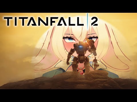 【Titanfall 2】GET IN THE ROBOT SHIBI【VAllure】