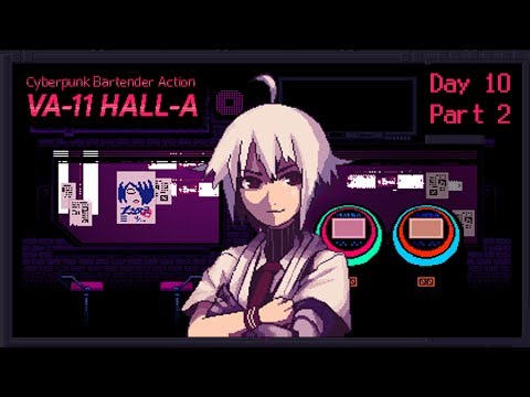 VA-11 Hall-A: Cyberpunk Bartender Action - Day 10, Part 2