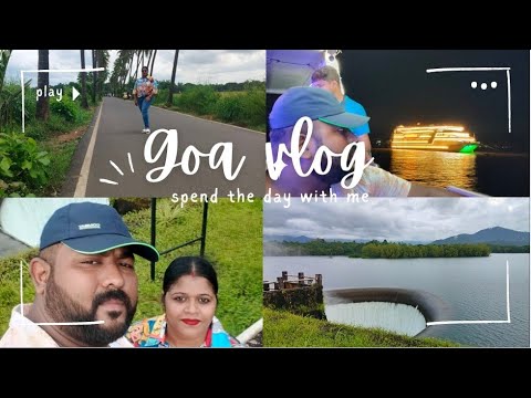 Goa Day-2 |Aaj Gelam South Goa Salaulim Dam | Colva Beach | Cruises #colvabeach #cruise #salaulimdam