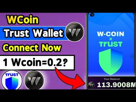 W-Coin partnership with trust wallet & how to connect your TON wallet to withdraw your coin #Wcoin