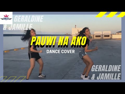 Pauwi na ako Dance Cover || AMUSE Geraldine x Jamille Dance Cover