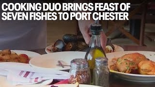 Cooking duo brings Feast of Seven Fishes to Port Chester