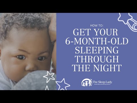 Get Your 6-Month-Old Sleeping All Night!