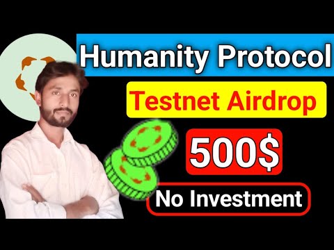 Humanity Protocol Testnet Airdrop Full Detail || Humanity protocol testnet airdrop no investment