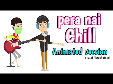 pera nai chill animated version | pera nai chil song | sheikh sadi | Fatin al shadab ratul