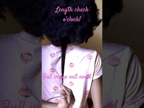 Natural hair length check!  #naturalhair #foryou #reels #longnaturalhair #viralshorts #fypシ #reels