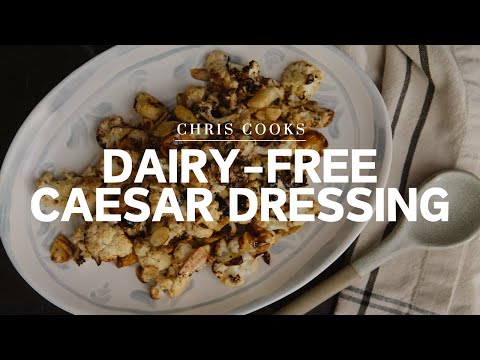 How To Make Dairy-Free Caesar Dressing