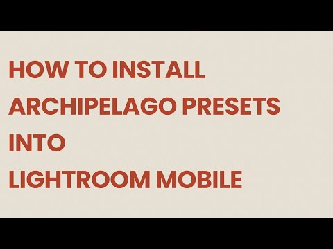 Lightroom Mobile - Preset Installation Guide