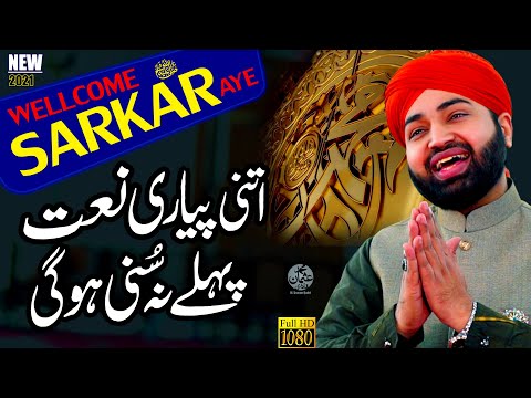 New Naat 2021 || WellCome Sarkar Aye || Usman Qadri || Naat Sharif || Naat Pak || Medley Naat