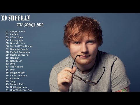 Ed Sheeran Full Hits Songs Collection Album 2020 - Ed Sheeran Best Songs Playlist 2020