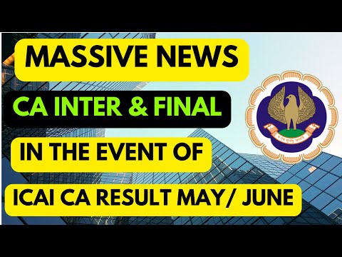 |Massive News For CA Inter & Final In The Event Of ICAI Result|