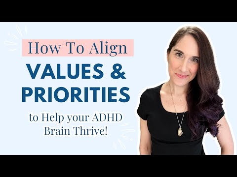 How Aligning Values & Priorities Helps ADHD Brains Thrive | Episode 277