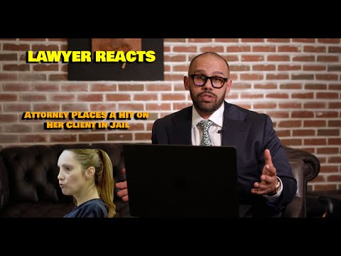 Lawyer Reacts to an "Attorney Who Ordered A Hit on Her Client in Jail"