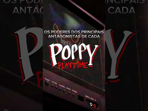 os PODERES DOS PRINCIPAIS ANTAGONISTAS de CADA POPPY PLAYTIME!!!