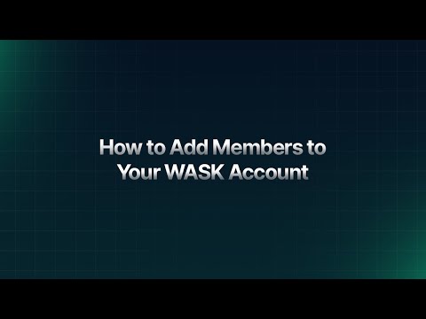 How to Add Members to Your WASK Account