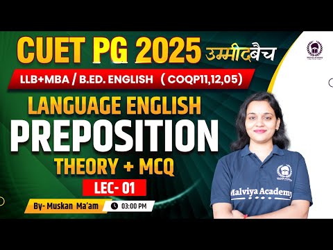 CUET PG 2025 LLB (COQP11) , MBA , B.Ed. | Language English | Preposition Theory + MCQ | Muskan Ma'am