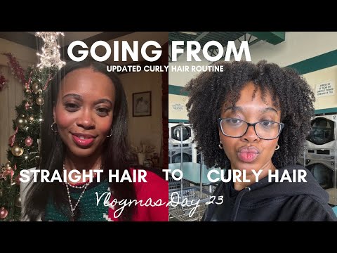 Vlogmas Day 23: Going from straight hair to curly hair| my updated curly hair routine💆🏾‍♀️