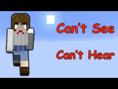 Can You Beat Minecraft as Helen Keller?