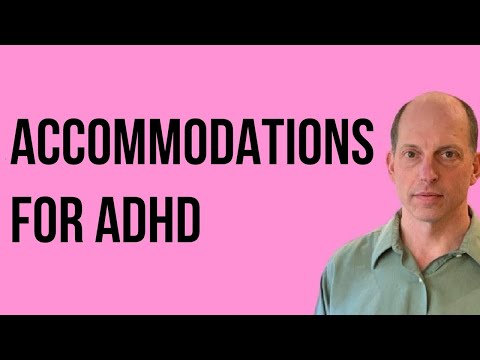 ADHD Accommodations for School and Work