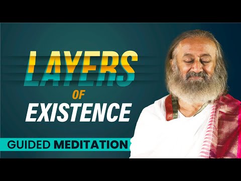 Harmonizing Layers of Existence | Guided Meditation | Gurudev