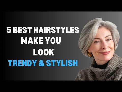 How to Look Trendy & Stylish: 5 Best Hairstyles for Women Over 50