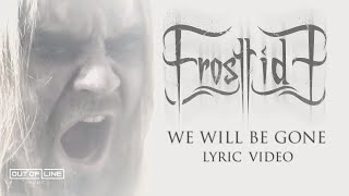 Frosttide - We Will Be Gone (Official Lyric Video)